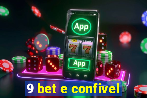 9 bet e confivel